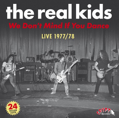 REAL KIDS “We Don't Mind If You Dance” CD