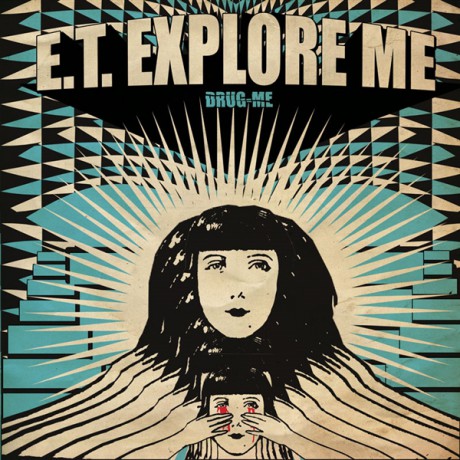 E.T. EXPLORE ME "Drug Me" LP