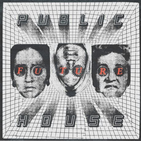PUBLIC HOUSE "Future" LP