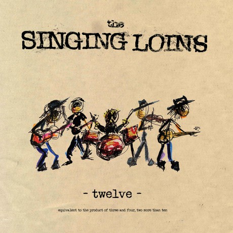 SINGING LOINS "Twelve" LP