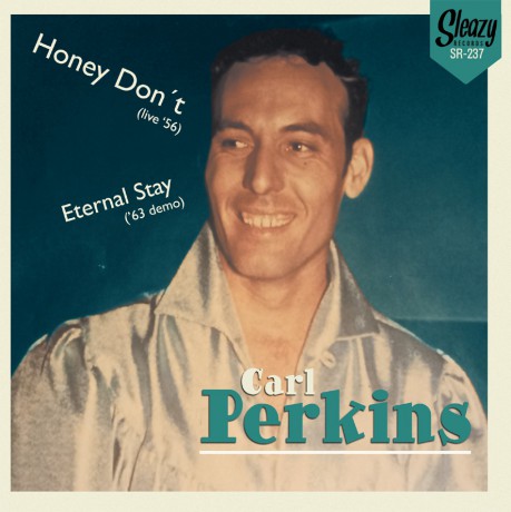 CARL PERKINS "Honey Don't / Eternal Stay" 7"
