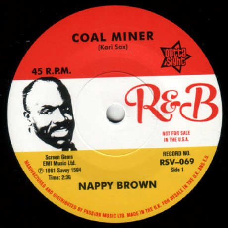 NAPPY BROWN "Coal Miner/ Skidy Woe"