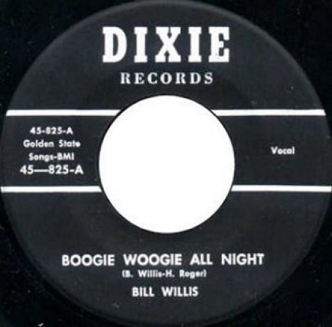 BILL WILLIS "Boogie Woogie All Night/ Where Is My Baby" 7"