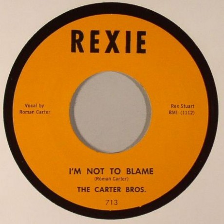CARTER BROTHERS "I’M NOT TO BLAME / PACOIMA STOMP" 7"
