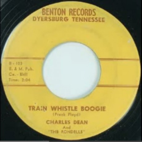 CHARLES DEAN "Train Whistle Boogie/Itchy" 7"