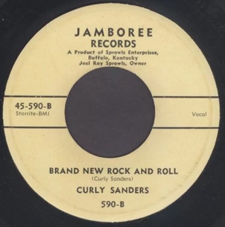 CURLY SANDERS "Brand New Rock And Roll / Why Did You Leave Me" 7"