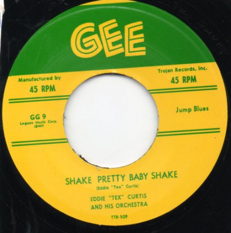 EDDIE ‘TEX’ CURTIS "SHAKE PRETTY BABY SHAKE"/ OLIVER JONES "WHAT I SAY" 7"