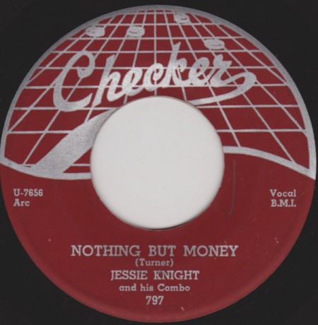 Jessie Knight & His Combo "Nothing But Money / MEMPHIS MINNIE "ME AND MY CHAUFFEUR" 7"