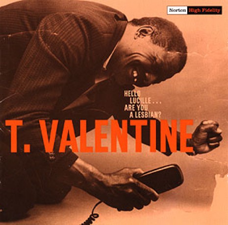 T. VALENTINE "HELLO LUCILLE Are You A Lesbian?" CD