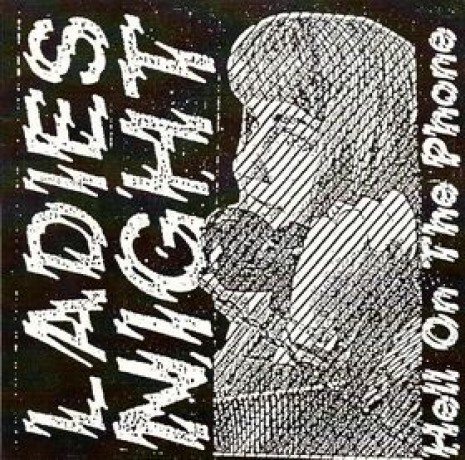 LADIES NIGHT "HELL ON THE PHONE" 7"