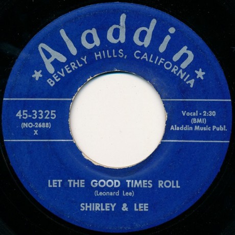 SHIRLEY & LEE "LET THE GOOD TIMES ROLL" 7"