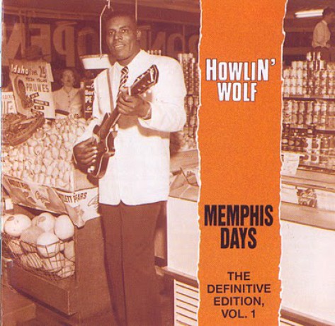 HOWLIN WOLF "MEMPHIS DAYS DEFINITIVE Volume ONE" cd