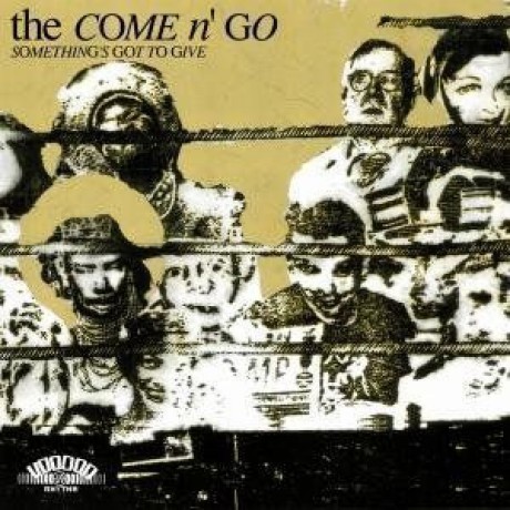 COME N'GO "SOMETHINGS GOT TO GIVE" LP