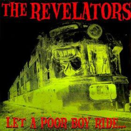 REVELATORS "LET A POOR BOY RIDE" CD