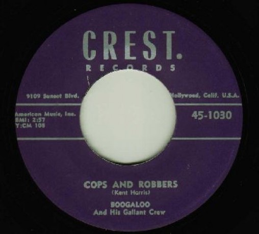 Boogaloo & His Gallant Crew "Cops And Robbers / Clothes Line (Wrap It Up)" 7"