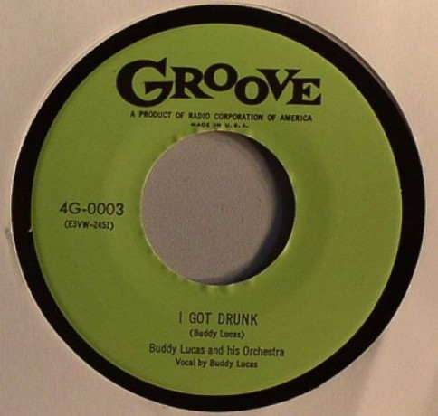 BUDDY LUCAS "I GOT DRUNK/MY PINCH HITTER" 7"