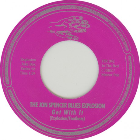 JON SPENCER BLUES EXPL."GET WITH IT/DOWN LOW" 7"