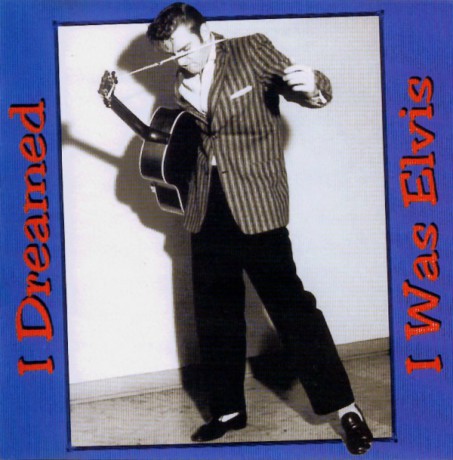 I DREAMED I WAS ELVIS cd (Buffalo Bop)
