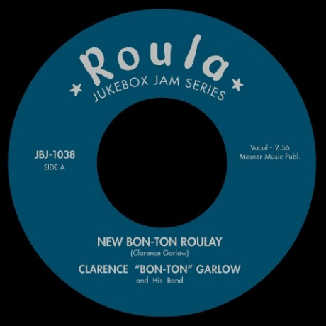 Clarence "Bon-Ton" Garlow "New Bon-Ton Roulay/Bon Ton Roulay" 7"