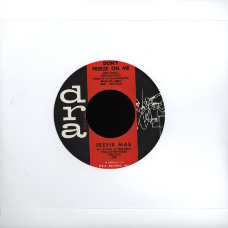 JESSIE MAE "DON’T FREEZE ON ME / IT MIGHT AS WELL BE SPRING" 7"