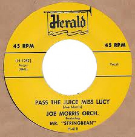 Joe Morris Orchestra "Pass The Juice Miss Lucy / Who's Gonna Cry For Me" 7"