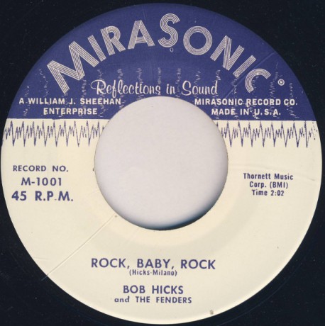 Bob Hicks & The Fenders "Rock, Baby, Rock/Baby Sittin' All The Time" 7"