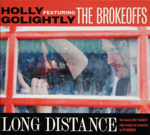 HOLLY GOLIGHTLY & BROKEOFFS "LONG DISTANCE" LP