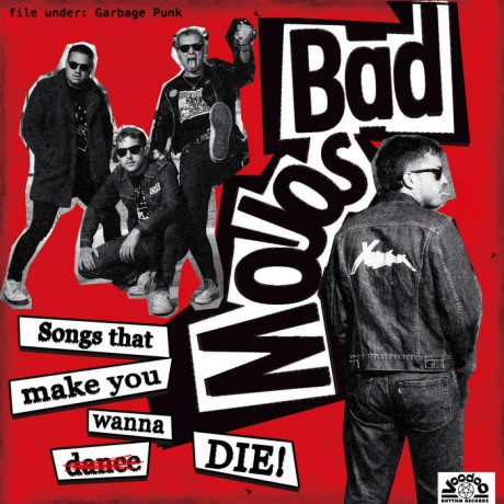 BAD MOJOS "Songs That Make You Wanna Die" LP