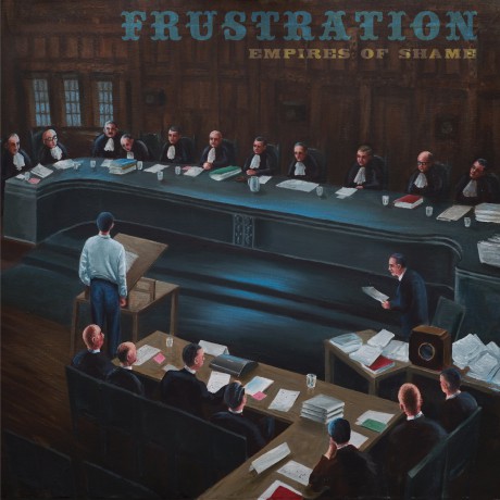 FRUSTRATION "Empires Of Shame" LP