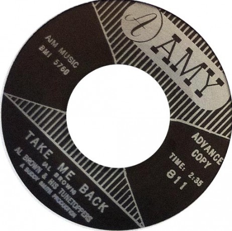 AL BROWN "TAKE ME BACK/  SWEET LITTLE LOVE" 7"