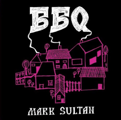 BBQ "Mark Sultan" 7"