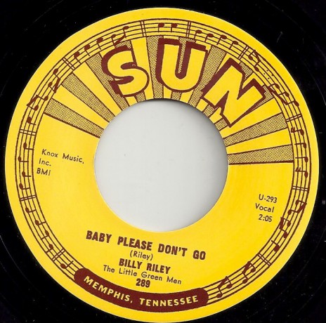 BILLY RILEY "BABY PLEASE DON’T GO / WOULDN’T YOU KNOW" 7"