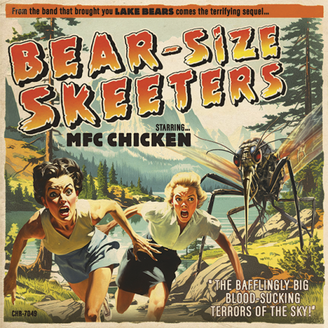 MFC CHICKEN "Bear-Size Skeeters" 7"