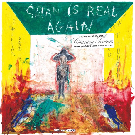 COUNTRY TEASERS "Satan Is Real Again" Gatefold LP