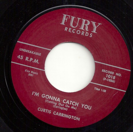 CURTIS CARRINGTON "I’M GONNA CATCH YOU / YOU ARE MY SUNSHINE" 7"
