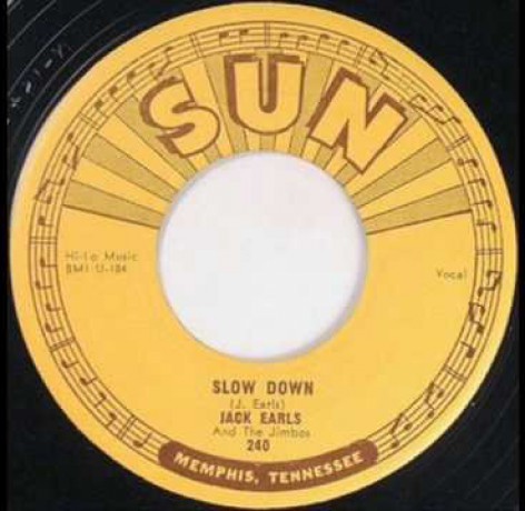 JACK EARLS "SLOW DOWN/ A FOOL FOR LOVIN’ YOU" 7"