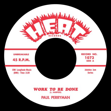 PAUL PERRYMAN "Work To Be Done" / LITTLE BOBBY ROACH "Mush" 7"