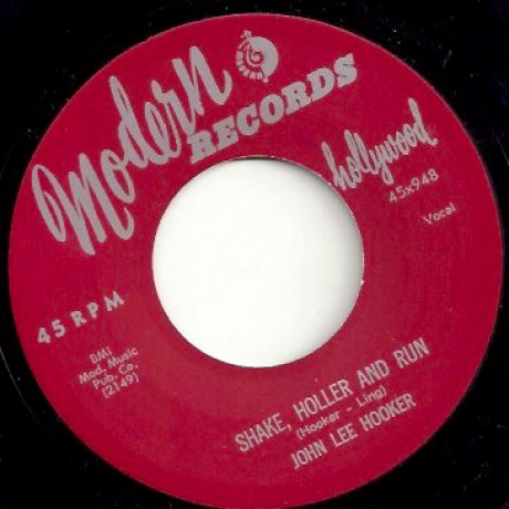 JOHN LEE HOOKER "SHAKE, HOLLER AND RUN / GOTTA BOOGIE" 7"