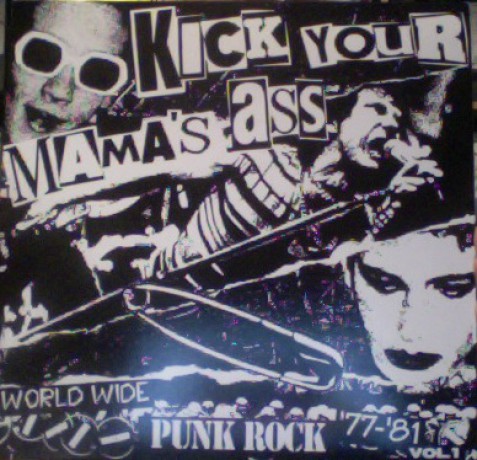 Kick Your Mama's Ass LP