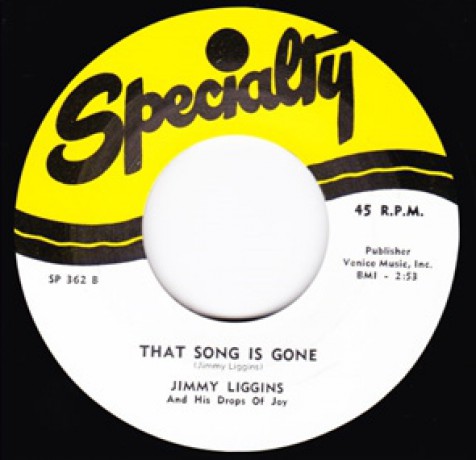 JIMMY LIGGINS "THAT SONG IS GONE / MOVE OUT BABY" 7"
