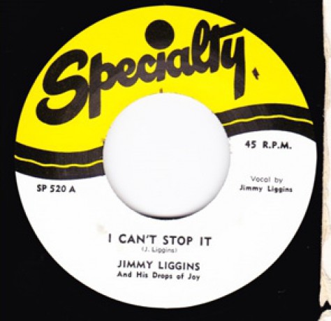 JIMMY LIGGINS "I CAN’T STOP IT / TROUBLES GOODBYE" 7"