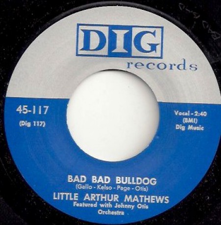 LITTLE ARTHUR MATHEWS "BAD BAD BULLDOG / HOT DIGGITY DOG" 7"