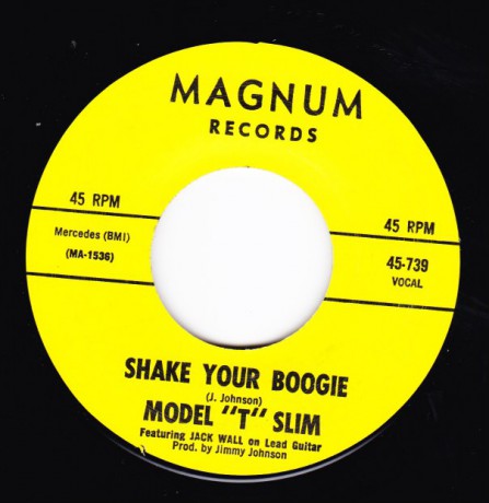 MODEL ‘T’ SLIM "SHAKE YOUR BOOGIE / JACKSON TENNESSEE" 7"