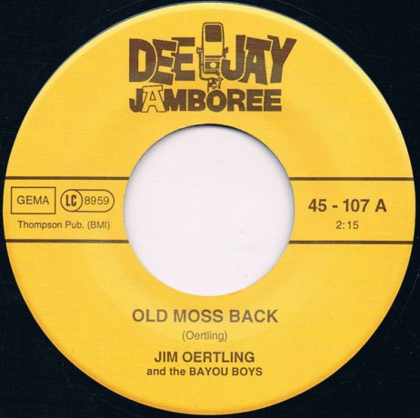 Jim Oertling & The Bayou Boys "Old Moss Back/A Wild Rose" 7"
