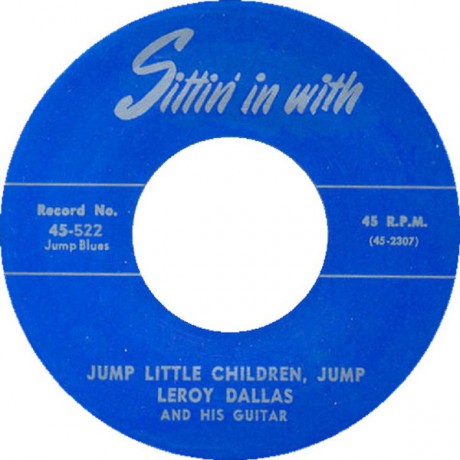 LEROY DALLAS "JUMP LITLE CHILDREN JUMP/ I’M DOWN NOW" 7"