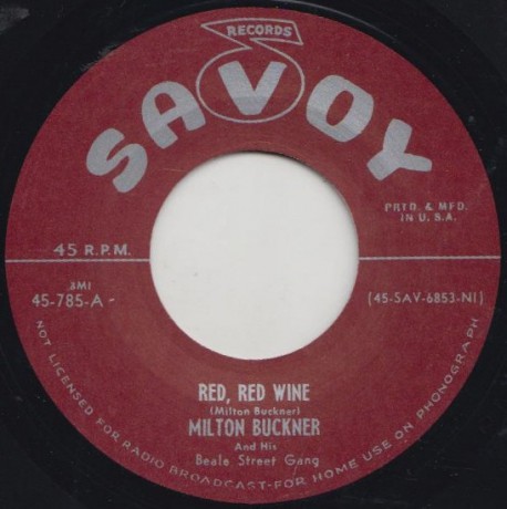MILTON BUCKNER "RED RED WINE /  BOOGIE GRUNT" 7"