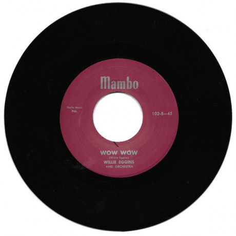 WILLIE EGGINS "WHAT A SHAME / WOW WOW" 7"