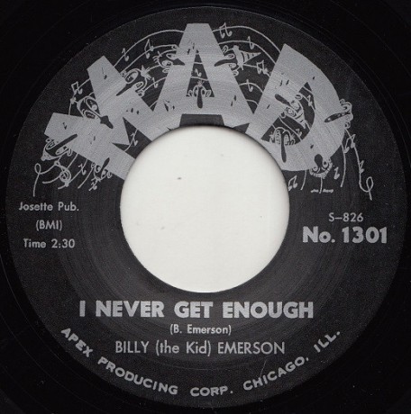 BILLY (THE KID) EMERSON "I NEVER GET ENOUGH / WHEN IT RAINS IT POURS" 7"