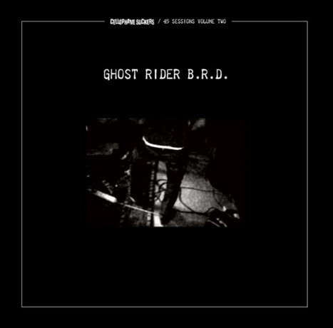 CELLOPHANE SUCKERS "Ghost Rider B.R.D." LP