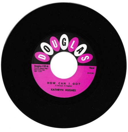 KATHRYN HUGHES "HOW CAN I GO? / BOY OF MY DREAMS" 7"